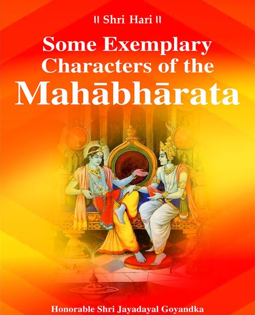 Some Exemplary Characters of the Mahabharata
