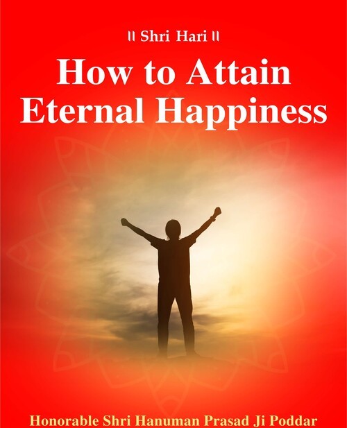 How to Attain Eternal Happiness