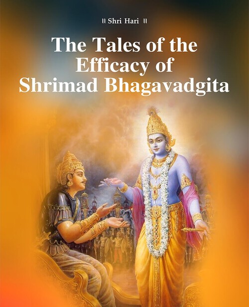 The Tales of the Efficacy of Shrimad Bhagavadgita